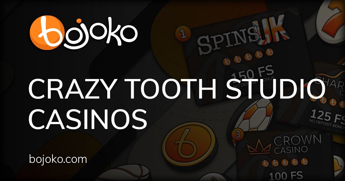 Crazy Tooth Studio Casinos & Slot Games UK 2023