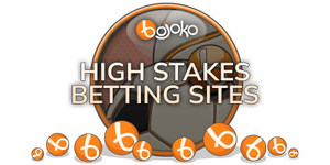 High stakes betting sites