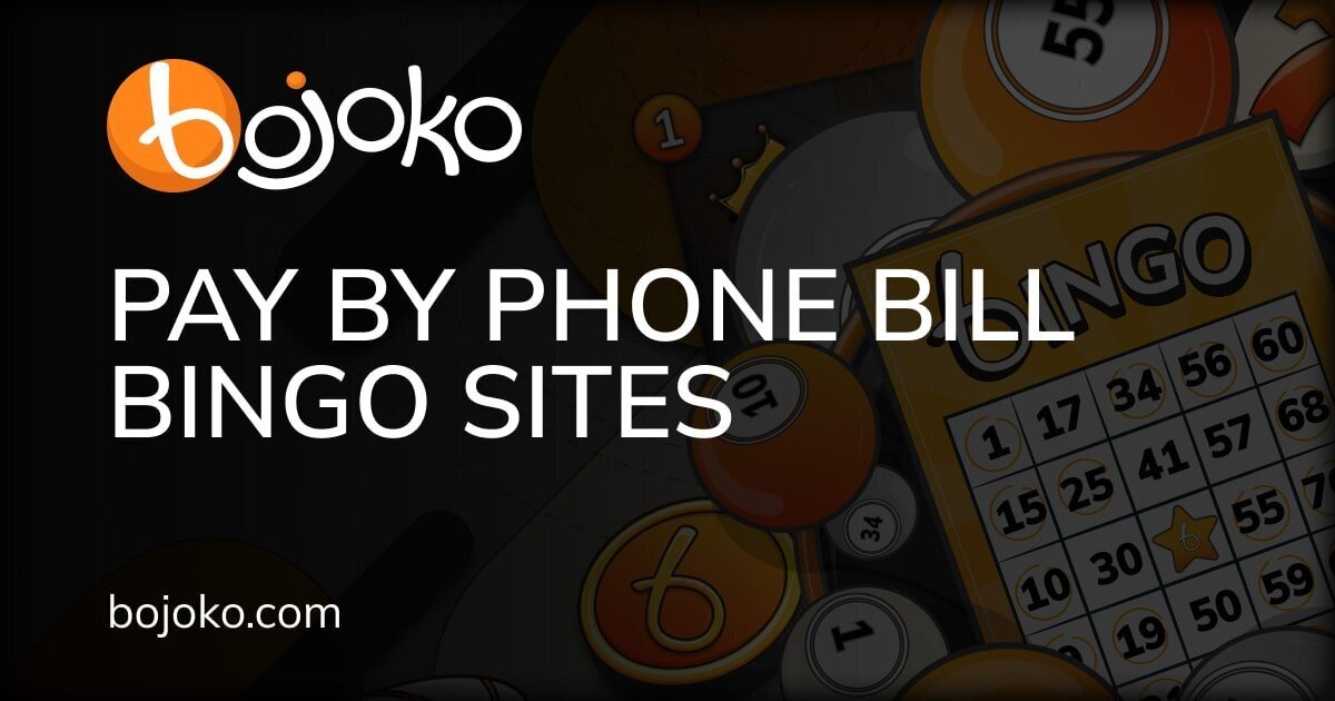 Pay By Phone Bill Bingo Sites UK | July 2026
