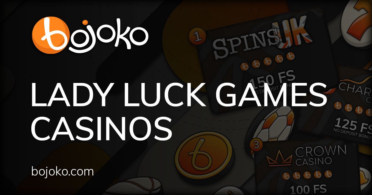 Best Lady Luck Games Casinos & Bonuses UK 2024