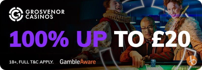 Grosvenor Casino new player bonus