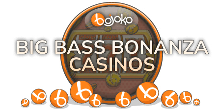 Big Bass Bonanza casinos